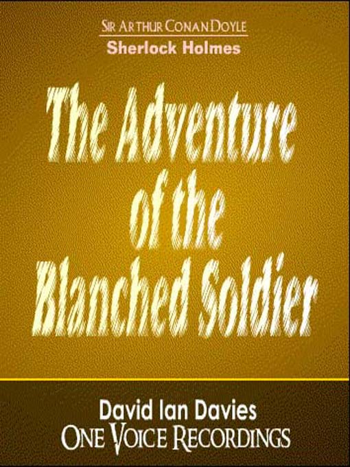 Title details for The Adventure of the Blanched Soldier by David Ian Davies - Wait list